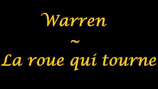 Warren | La roue qui tourne - paroles chords