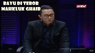 Bayu Di Teror Mahkluk Ghaib! | Menembus Mata Batin (Gang Of Ghosts) | ANTV Eps 203 23 Maret 2019