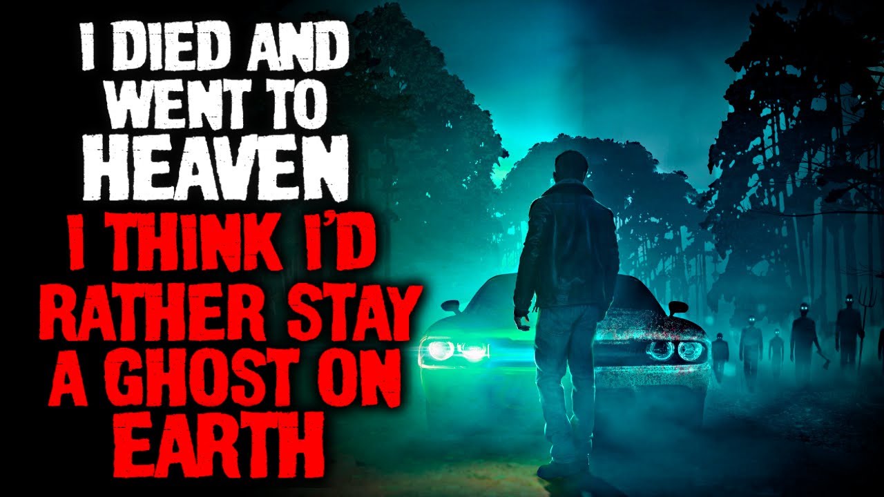 "I Died And Went To Heaven. I Think I'd Rather Stay A Ghost On Earth ...