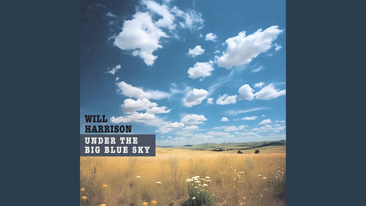 Under the Big Blue Sky YouTube