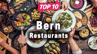 Top 10 Restaurants to Visit in Bern | Switzerland - English