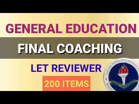 FINAL COACHING | GENERAL EDUCATION | LET REVIEWER