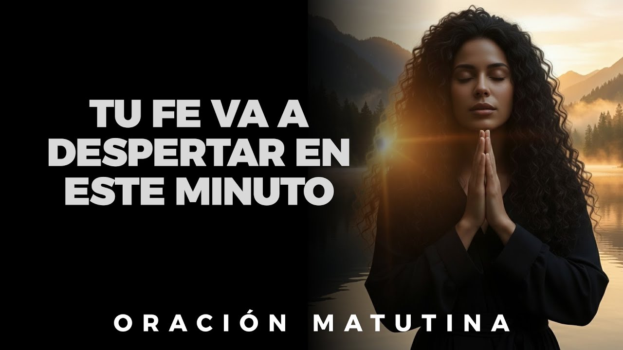 Quiebra la Incredulidad Que Te Mantiene Preso  Camina Con Fe Hoy - Oración De La Mañana