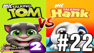 MY TALKING TOM 2 VS MY TALKING HANK | Gameplay Walkthrough: Part 22 (iOS, Android) (Outfit 7)