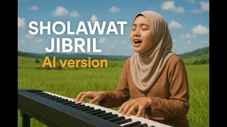 SHOLAWAT JIBRIL AI version #sholawatjibril #religiislami