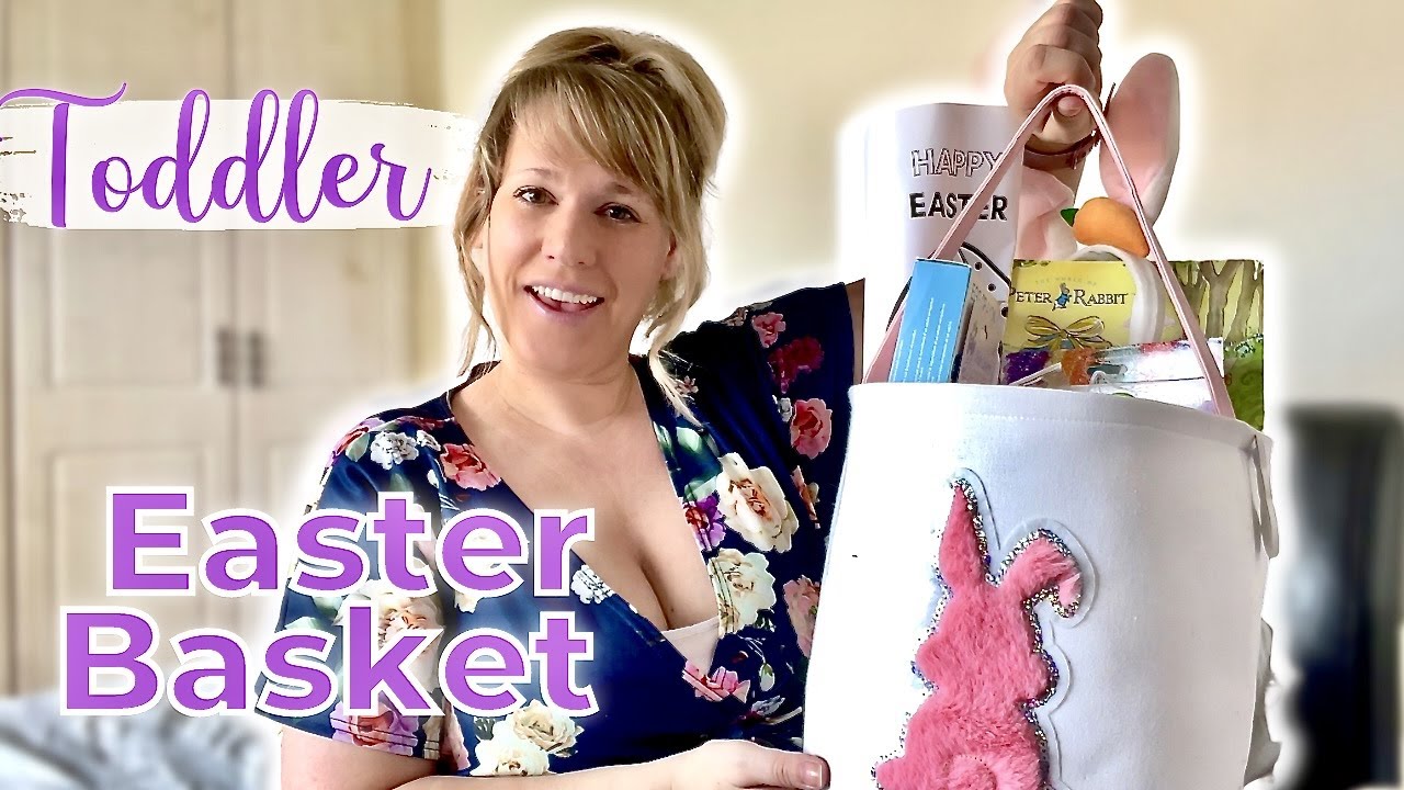 WHAT'S IN MY TODDLER'S EASTER BASKET - Easter Basket Filler Ideas for 2 Year Olds