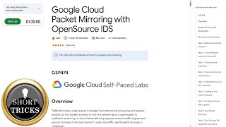 Google Cloud Packet Mirroring with OpenSource IDS | #GSP474 | #qwiklabs | #arcade | #solution