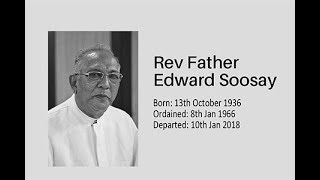 Requiem Mass for Rev Father Edward Soosay (1936 - 2018)