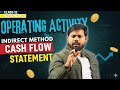 Operating Activities Cash Flow Statement | Class 12 Accountancy | No Ratta | 100% Concept | EduNex