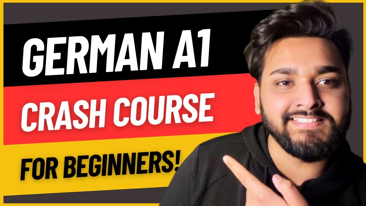 German A1 in just 72 Minutes: A step-by-step crash course for absolute ...