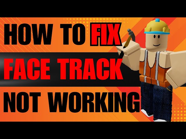 Roblox Face Tracking Not Working Or Showing FIXED