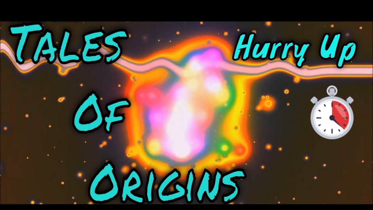 Tales Of Origins Hurry Up YouTube