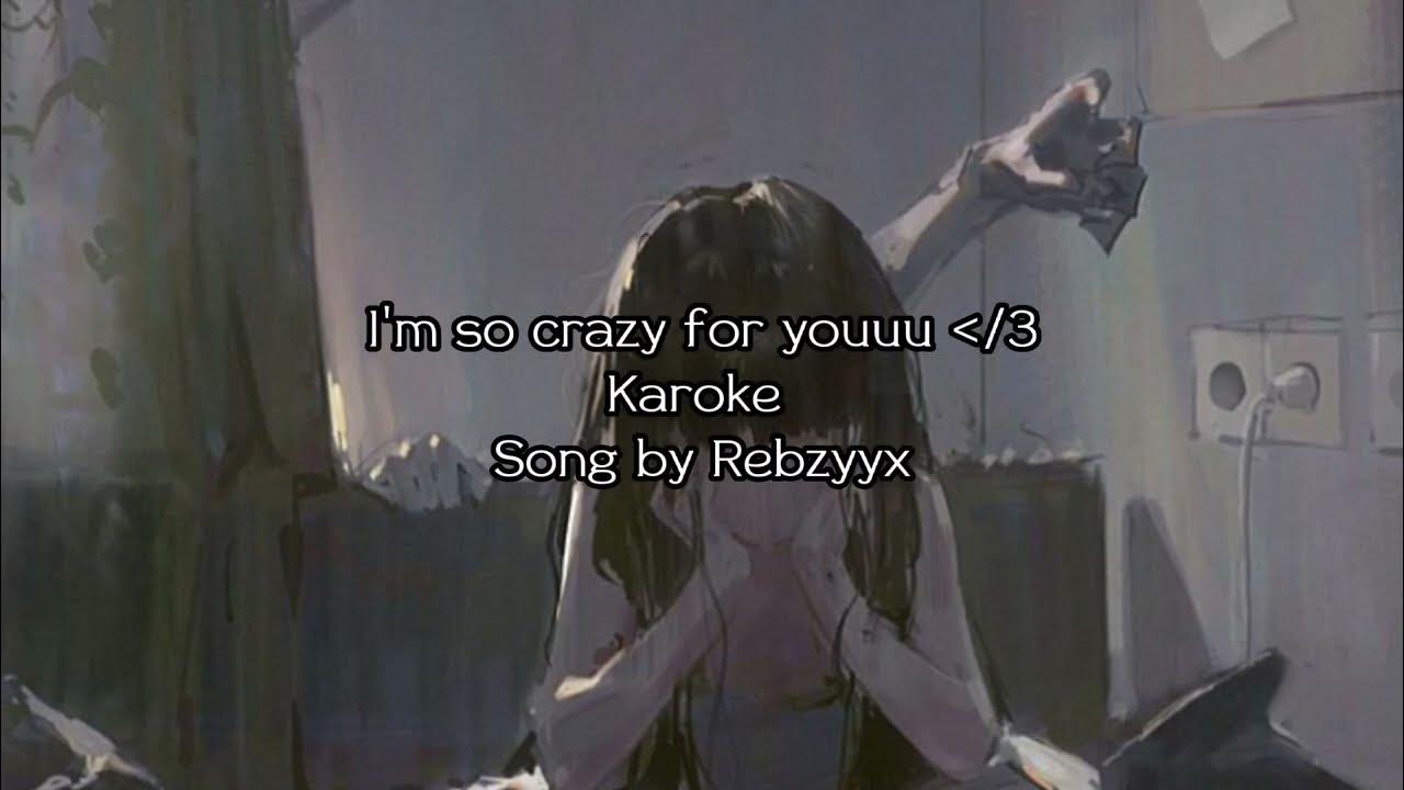 I'm so crazy for youuu || Karaoke - YouTube