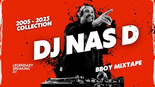 Bboy Music Mixtape: Legendary DJ Nas'D  Best Beats 20052023