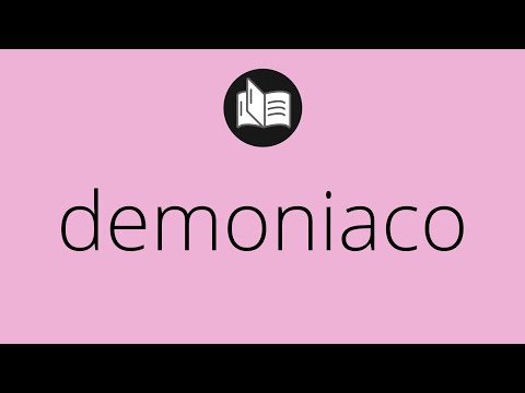 Video: ¿Qué significa demoníaco?