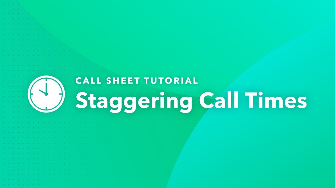 Call Sheet Tutorial: Staggering Call Times - YouTube