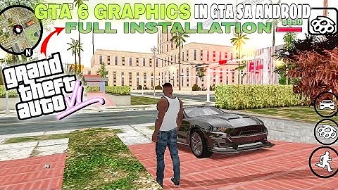 GTA 6 GRAPHICS MODPACK - FOR GTA SA ANDROID || SUPPORT ALL DEVICES + FULL INSTALLATION /1080/60fps