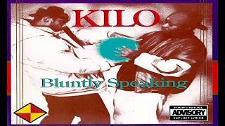 KILO - BLUNTLY SPEAKING (FULL ALBUM) (1993)