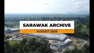 Sarawak Archive Building - Kuching, Sarawak, Malaysia | August 2026