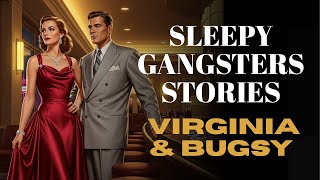 Virginia Hill: The Mob’s Queen of Secrets | Sleepy Gangsters Stories