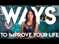 10 ways to dramatically improve your life