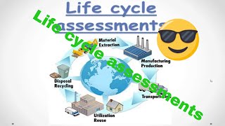 life cycle assessments GCSE Chemistry
