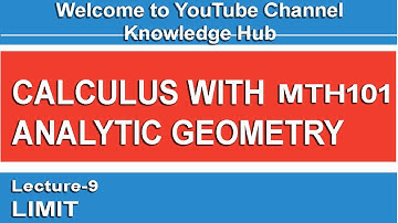#MTH101 Lecture No. 9 Limit