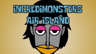 Incredimonster V3 Air Island | Incredibox Mod