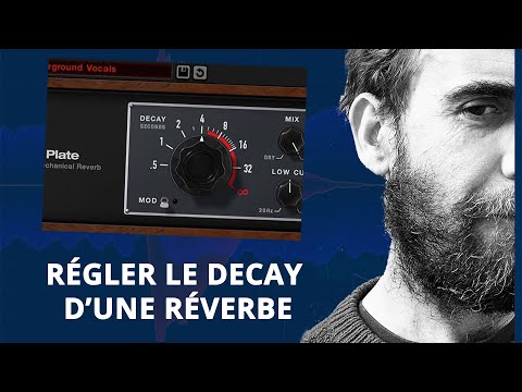 Régler le decay d'une réverbe (2 MIN POUR...)