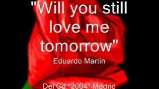 Miniatura de vídeo de "Will you still love me tomorrow - Eduardo Martin"