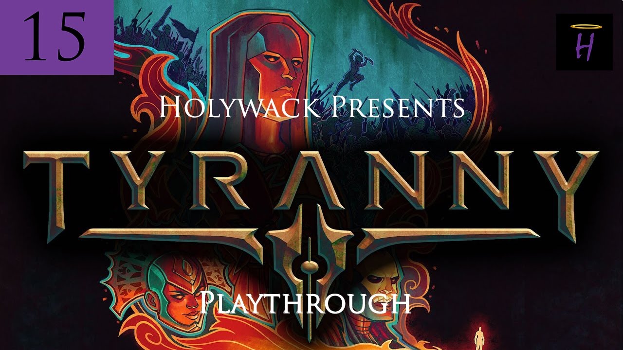 Tyranny: Hard Playthourgh Part 15 - "Kills-In-Shadow"