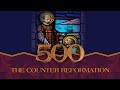 It Is Written - 500: The Counter-Reformation