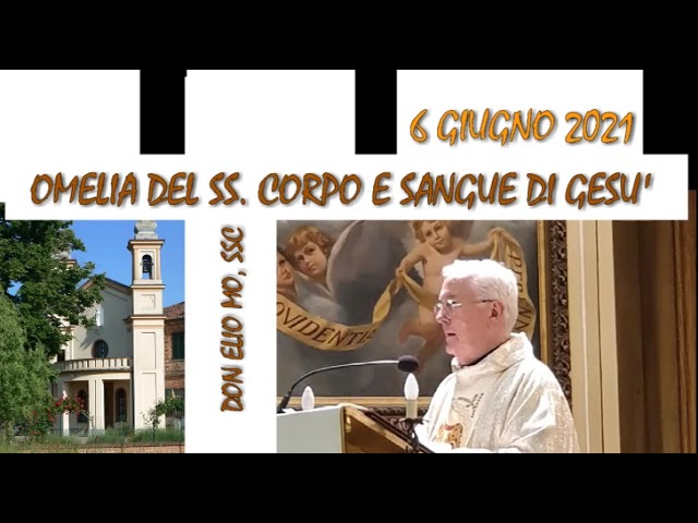 6 giugno 2021 - Domenica della SS. Corpo e Sangue di Cristo