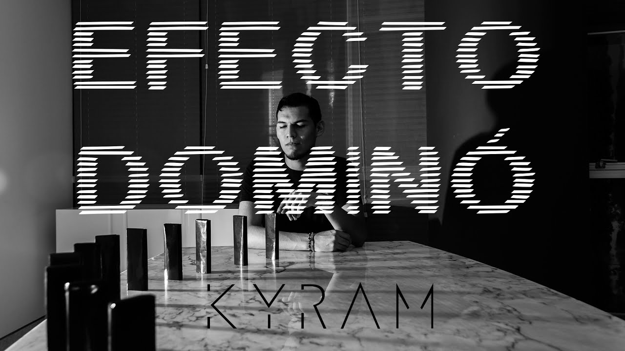 Kyram - Efecto Dominó (Lyric Video)