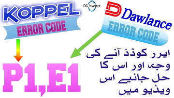 Koppel invelter ac P1 And Dawlance invelter ac E1 Error codes faults and solutions Urdu/Hindi