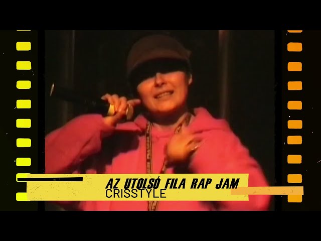 Az Utolsó FILA RAP JAM 2000 / CRISSTYLE