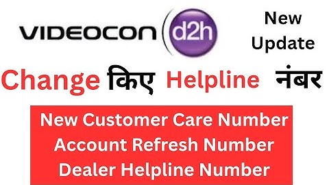 Videocon D2h New Customer Care Number 2025. D2H NEW Account Refresh, Dealer Helpline Number 2025।