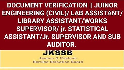 DOCUMENT VERIFICATION || JUINOR ENGINEERING CIVIL|| jr. SUPERVISOR AND SUB AUDITOR || AND OTHERS.