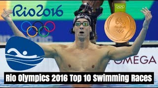Rio 2016 - Top 10 Swimming Races