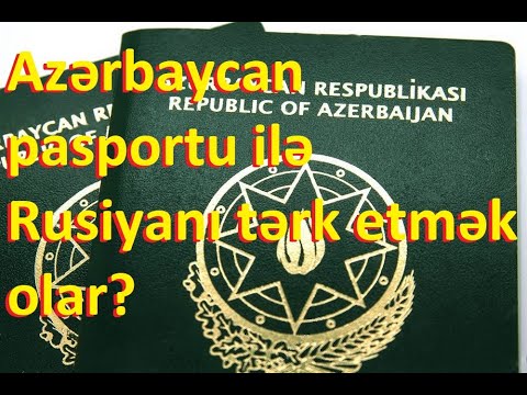 Rusiya vətəndaşlarına Azərbaycan pasportu ilə ölkəni tərk etmək olar?