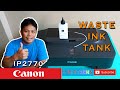 CANON IP2770 | HOW TO  INSTALL WASTE INK TANK