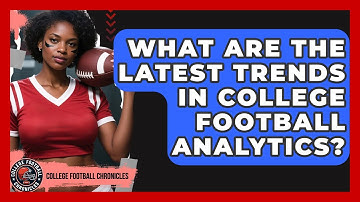 What Are The Latest Trends In College Football Analytics? - College Football Chronicles