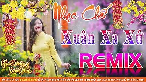 Nghe Mà Khóc Cạn Nước Mắt Lk Nhạc Chế Tết Xa Xứ Remix