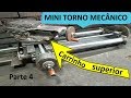 MINI TORNO CASEIRO Pt 4/6  Carrinho superior    Mini Lathe Homemade