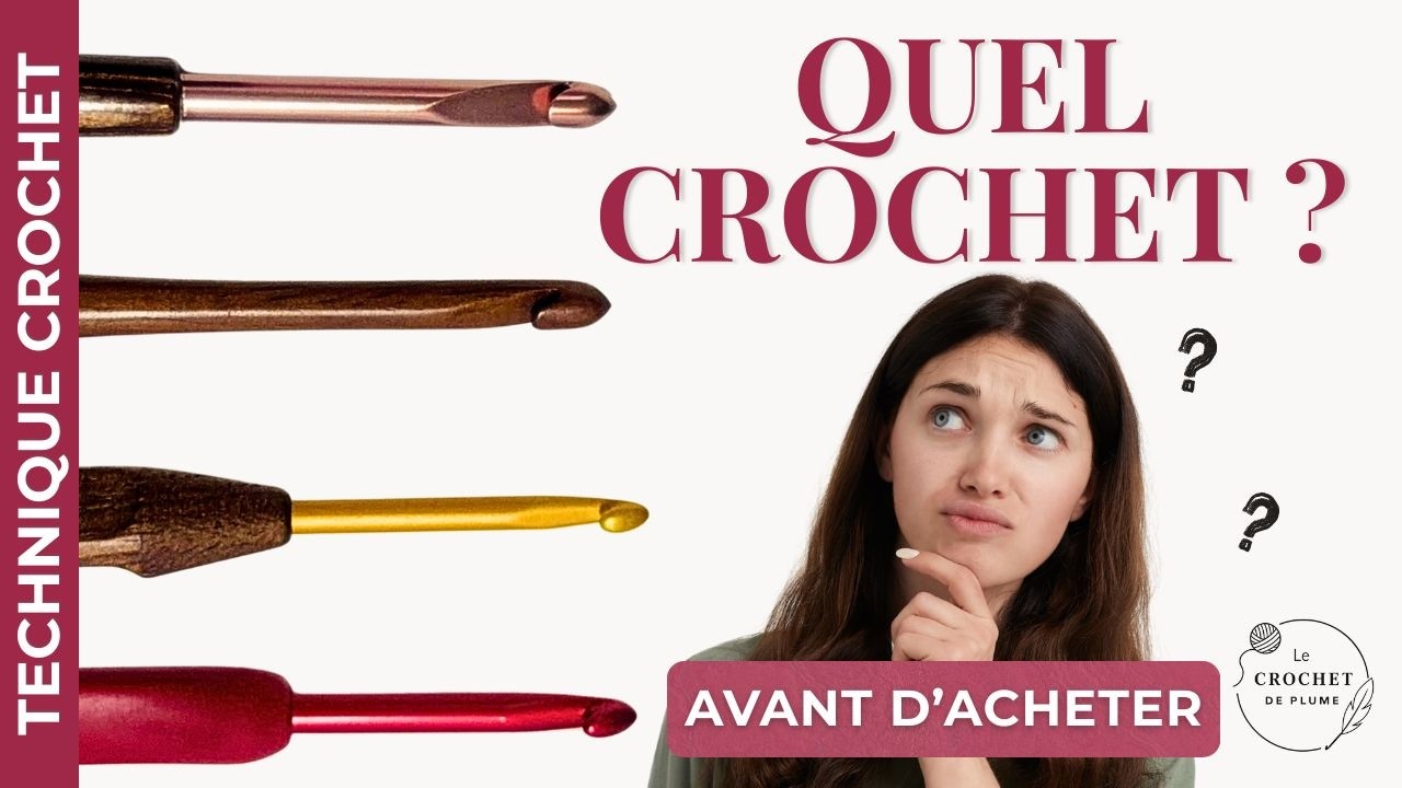 Quel crochet choisir ? Taille, matière, confort et rendu (débutant)
