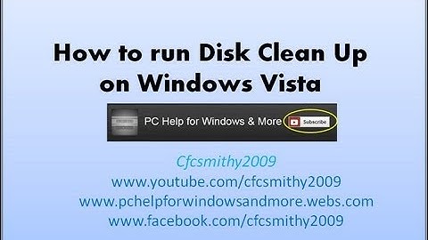 How to run disk clean up on windows vista