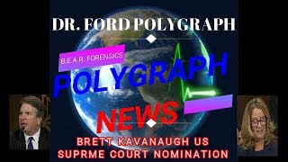 Polygraph expert's take on Dr. Ford Polygraph, lie detector test, exam, Brett Kavanaugh nomination.