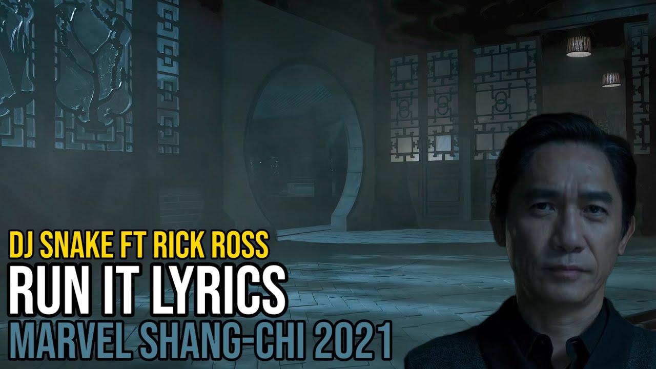 Run It - DJ Snake, Rick Ross (MARVEL Shang-Chi and the Legend of the Ten Rings) | lyrics HQ