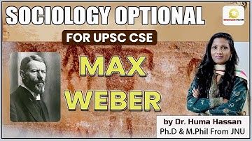 Max Weber (1864–1920) Sociological | Dr. Huma Hassan, UPSC Sociology Optional Preparation #ias