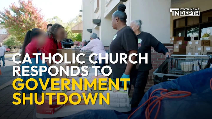 How the Catholic Church Is Responding to the U.S. Government Shutdown | EWTN News In Depth